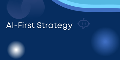AI-First Strategy